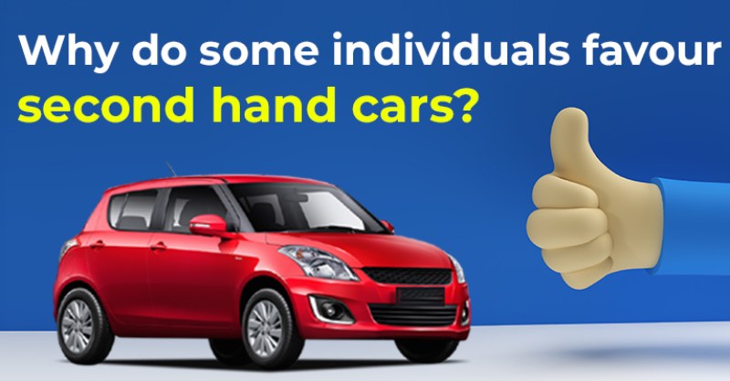 Why do some individuals favor second-hand cars? | Automaniac